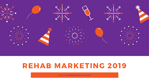 Drug Rehab Marketing: 5 Tips for Success in 2019